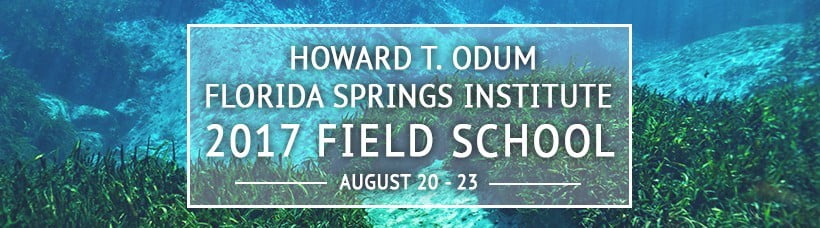 2017 spring school In: JOIN US FOR 2017 SPRINGS FIELD SCHOOL | Our Santa Fe River, Inc. (OSFR) | Protecting the Santa Fe River